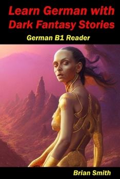 Paperback Learn German with Dark Fantasy Stories: German B1 Reader [German] Book