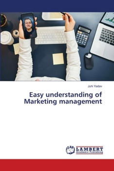 Easy understanding of Marketing management