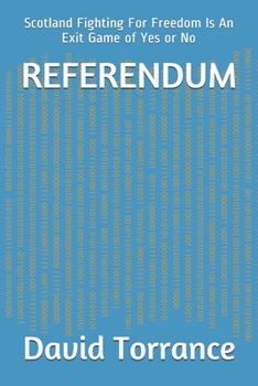 Paperback Referendum: Scotland Fighting For Freedom Is An Exit Game of Yes or No Book