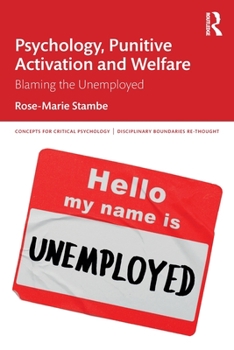 Paperback Psychology, Punitive Activation and Welfare: Blaming the Unemployed Book