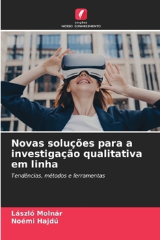 Novas soluções para a investigação qualitativa em linha (Portuguese Edition)