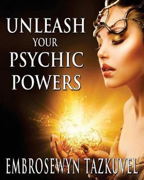 Paperback Unleash Your Psychic Powers Book