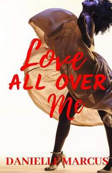 Paperback Love All Over Me Book