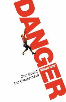 Paperback Danger: Our Quest for Excitement Book