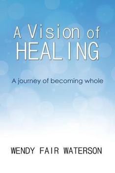Paperback A Vision of Healing Book