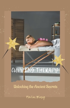 Paperback Cupping Therapy Unlocking the Ancient Secrets Book