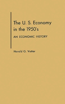 Hardcover U. S. Economy in the 1950s: An Economic History Book
