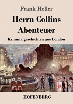 Paperback Herrn Collins Abenteuer: Kriminalgeschichten aus London [German] Book