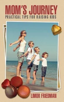 Paperback Mom's Journey: Practical Tips for Raising Kids Book