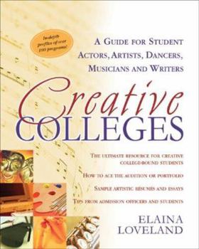 Paperback Creative Colleges: A Guide for Student Actors, Artists, Dancers, Musicians and Writers Book