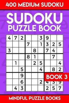 Paperback Sudoku Puzzle Book 3: 400 Medium Sudoku Book