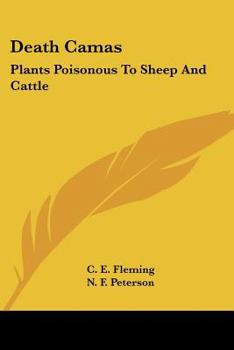 Paperback Death Camas: Plants Poisonous To Sheep And Cattle Book