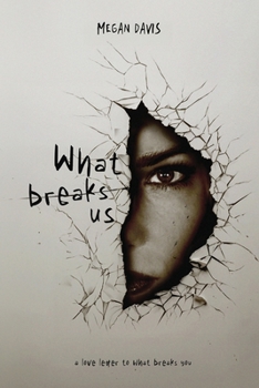 Paperback What Breaks Us Book