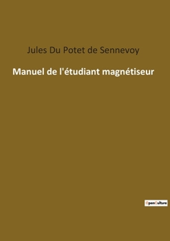 Paperback Manuel de l'étudiant magnétiseur [French] Book