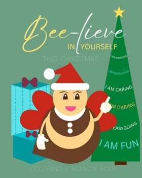 Paperback Bee-lieve In Yourself This Christmas Book