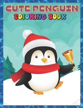 Paperback Cute Penguin Coloring Book: Penguin Coloring Book for All kids. 36 Cute Penguin Designs. Book