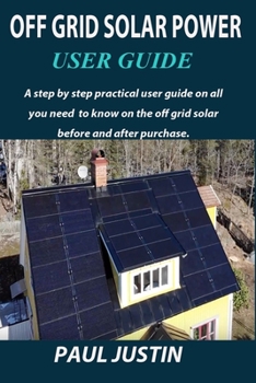 OFF GRID SOLAR POWER USER GUIDE