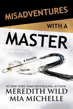 Paperback Misadventures with a Master: A Misadventures Novella Book