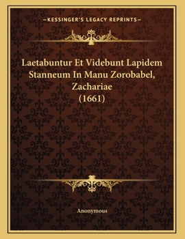 Paperback Laetabuntur Et Videbunt Lapidem Stanneum In Manu Zorobabel, Zachariae (1661) [Latin] Book