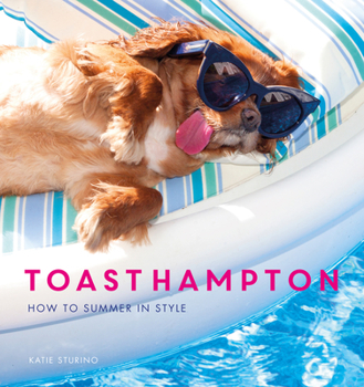 Hardcover Toasthampton: How to Summer in Style Book