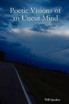 Paperback Poetic Visions of an Uncut Mind Book