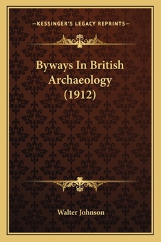 Paperback Byways In British Archaeology (1912) Book