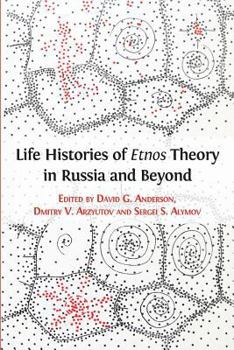 Paperback Life Histories of Etnos Theory in Russia and Beyond Book