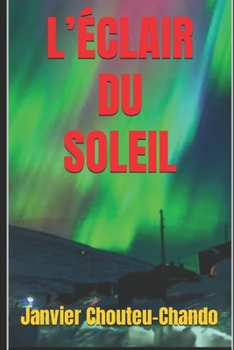 Paperback L'Éclair Du Soleil [French] Book