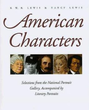 Hardcover American Characters: Selections from the National Portrait Gallery, Accompanied by Literary Portraits Book