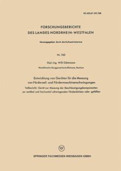 Paperback Entwicklung Von Geräten Für Die Messung Von Förderseil- Und Fördermaschinenschwingungen: Teilbericht: Gerät Zur Messung Der Beschleunigungskomponenten [German] Book