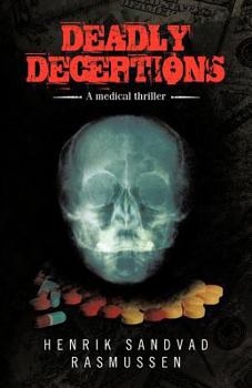 Paperback Deadly Deceptions: A Medical Thriller Book