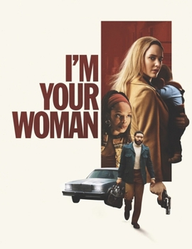 I’m Your Woman: Screenplays