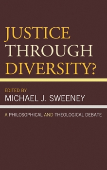 Hardcover Justice Through Diversity?: A Philosophical and Theological Debate Book