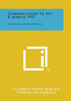 Paperback Common Cause, V4, No. 8, March, 1951: A Journal of One World Book