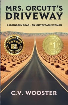 Mrs. Orcutt's Driveway : A Legendary Road - an Unstoppable Woman