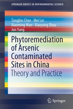 Paperback Phytoremediation of Arsenic Contaminated Sites in China: Theory and Practice Book