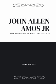 Paperback John Allen Amos Jr: Life and legacy of John Allen Amos Jr Book