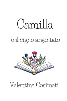Paperback Camilla e il cigno argentato [Italian] Book