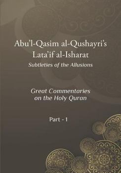 Paperback Abu'l Qasim Al Qushayri's Lata'if Al Isharat: Great Commentaries on the Holy Quran Book