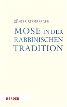 Paperback Mose in Der Rabbinischen Tradition [German] Book