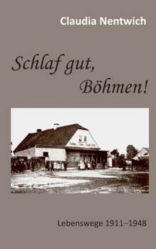 Paperback Schlaf gut, Böhmen!: Lebenswege 1911-1948 [German] Book