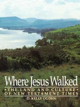 Hardcover Where Jesus Walked: The Land and Culture of New Testament Times Book