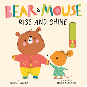 Bear and Mouse: Rise and Shine - Book #1 of the Bear and Mouse