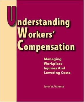 Paperback Understanding Workers' Compensation: Managing Workplace Injuries and Lowering Costs Book