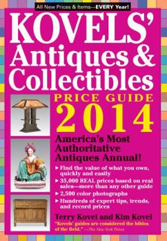 Paperback Kovels' Antiques and Collectibles Price Guide 2014: America's Bestselling Antiques Annual Book