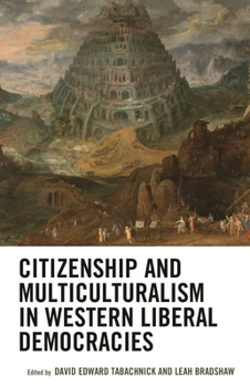 Hardcover Citizenship and Multiculturalism in Western Liberal Democracies Book