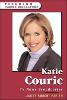 Katie Couric: Tv News Broadcaster (Ferguson Career Biographies)