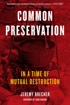 Paperback Common Preservation: In a Time of Mutual Destruction Book