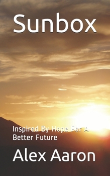 Paperback Sunbox: Inspired By Hope For A Better Future Book