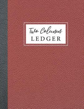 Paperback Two Column Ledger: Accounting Journal Entry Book, 2 Column Accounting Ledger, Expenses Debits, Bookkeeping Ledger Record Book, Ledger Not [Large Print] Book